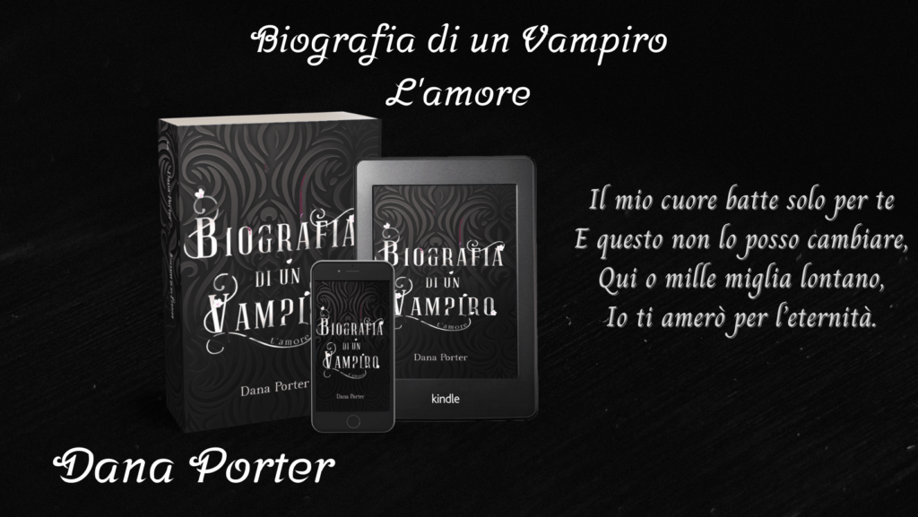 Paranormal Romance «Biografia di un vampiro» di Dana Porter!