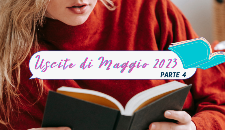 nuovi libri in uscita a maggio 2023 parte 4