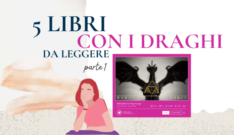 5 libri con i draghi da leggere: prima parte!