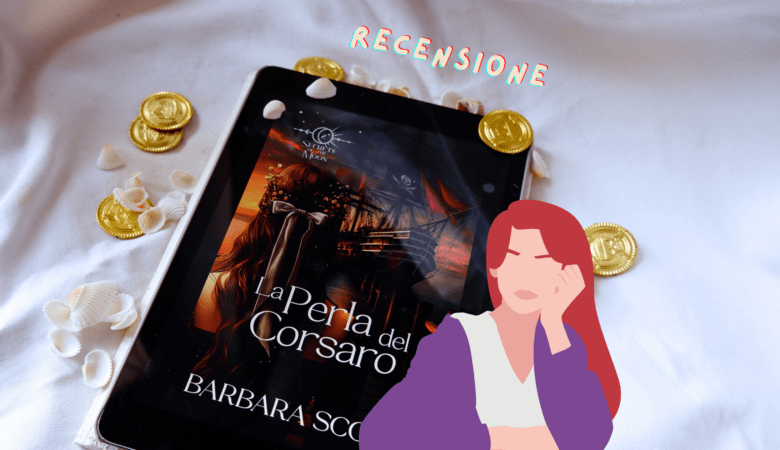 La Perla del Corsaro, Barbara Scotto: 1 romanzo storico