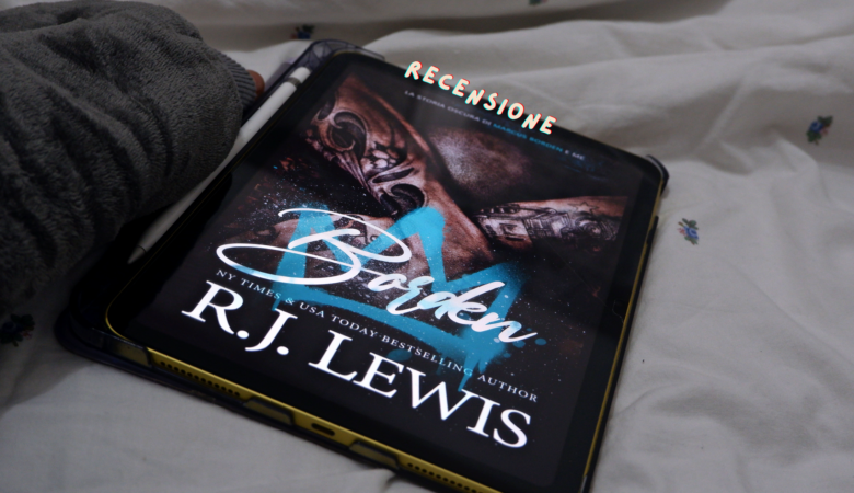 Borden di R. J. Lewis: 1 dark mafia romance che conquista?