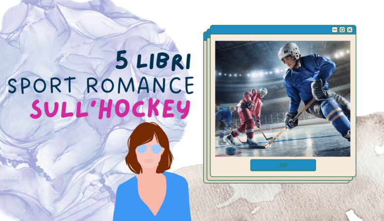 5 libri sport romance sull'hockey: li hai già letti?